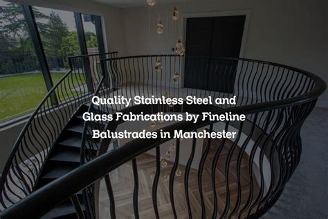 metal fabrication manchester|manchester balustrades.